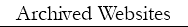 Archived Websites