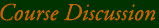Course Discussion